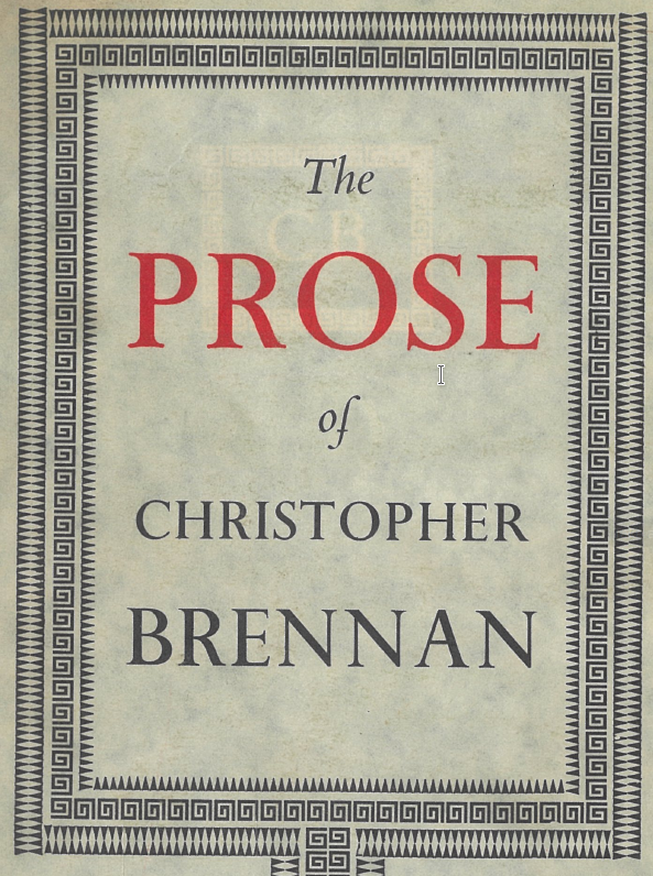 symbol of my muse : prose of Christpher Brennan